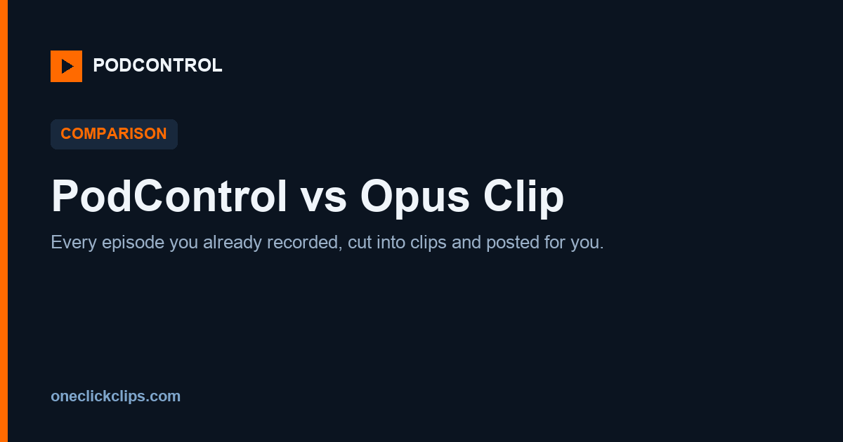 PodControl vs Opus Clip: the archive-first alternative (2026) share card from PodControl