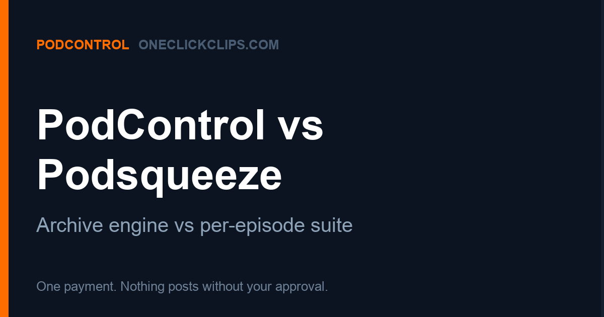 PodControl vs Podsqueeze: the archive engine and the per-episode suite comparison card from PodControl