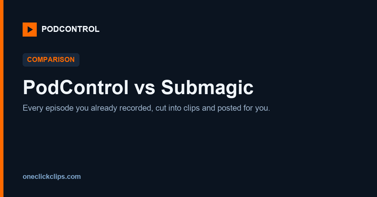 PodControl vs Submagic share card from PodControl