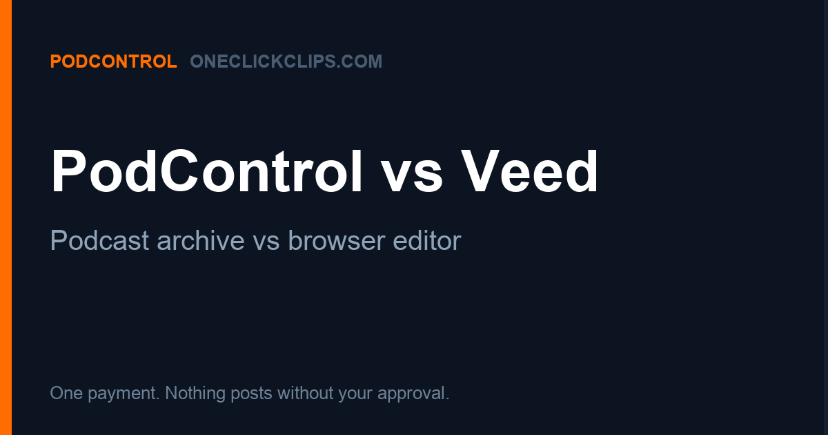 PodControl vs Veed: the archive-first alternative to the browser editor comparison card from PodControl